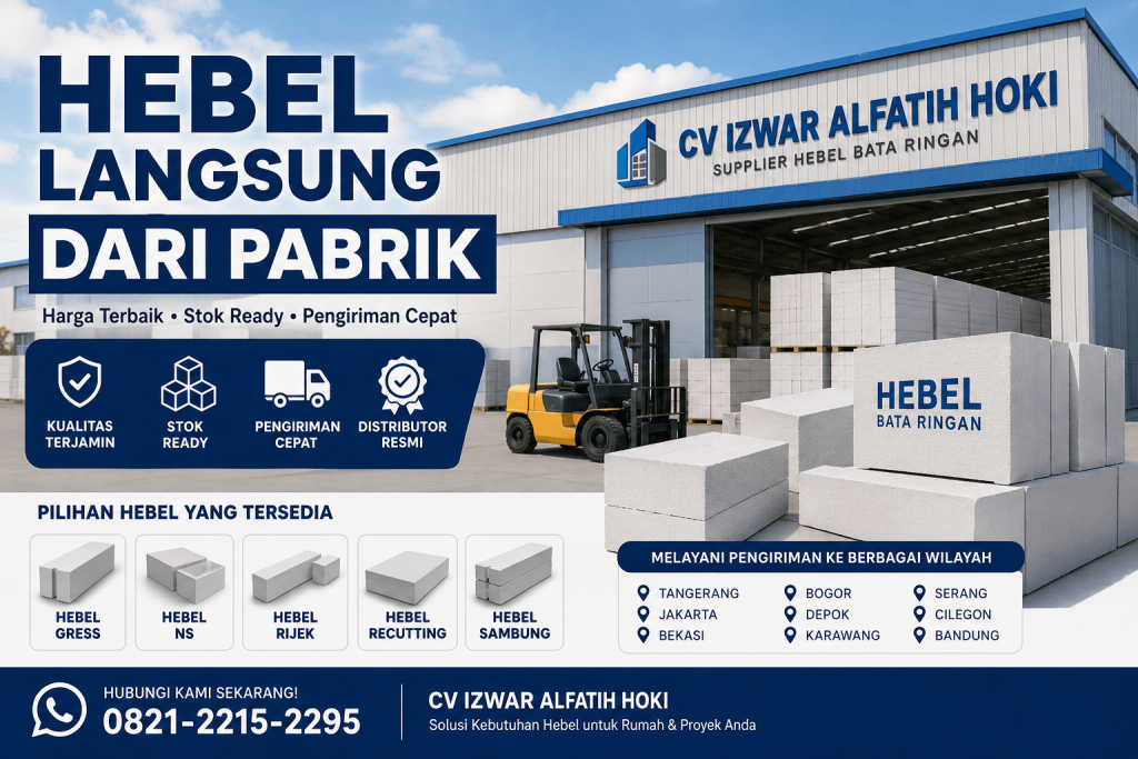 Hebel Langsung Dari Pabrik, Bata Ringan, Hebel AAC, Distributor Hebel, Supplier Hebel, Hebel Ready Stock, Harga Hebel, Hebel Gress, Hebel NS, Hebel Rijek, Hebel Recutting, Hebel Sambung, Pengiriman Hebel,Material Bangunan