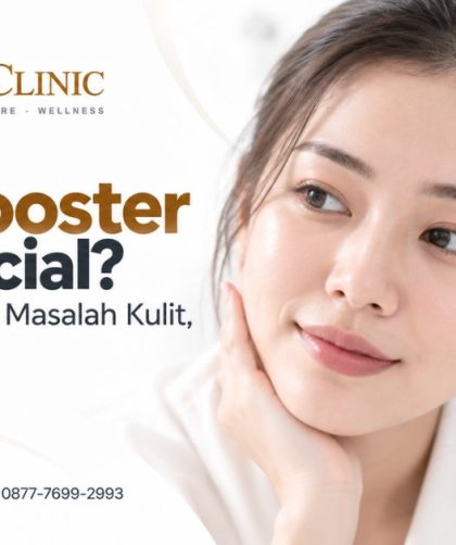 Skin Booster atau Facial? Pilih Berdasarkan Masalah Kulit, Bukan Tren
