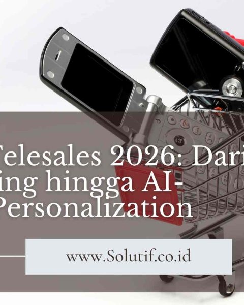 Strategi Telesales 2026: Dari Cold Calling hingga AI- PoweredPersonalization